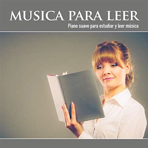 Amazon Music Musica Para Leer Fondo De La Lectura Musica Para