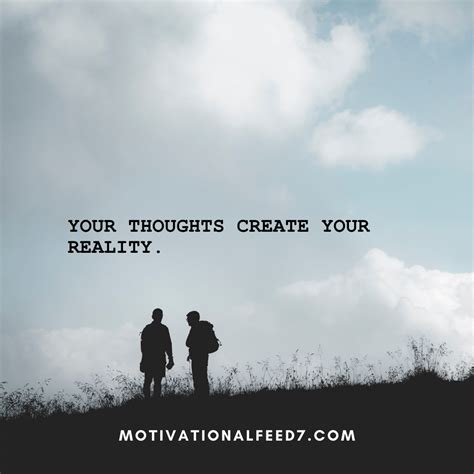 Your Thoughts Create Your Reality