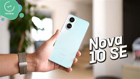 Huawei Nova 10 Se Review En Español Youtube