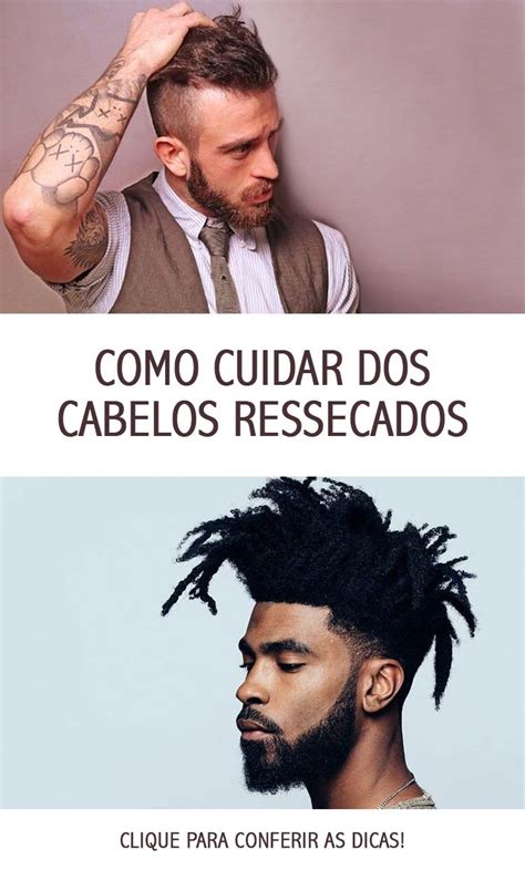 Como Cuidar Dos Cabelos Ressecados Moda Para Homens Cabelos Ressecados Cuidados Com O