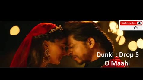 Dunki Drop O Maahi Shah Rukh Khan Taapsee Pannu Pritam