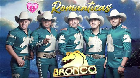 Grupo Bronco Romanticas Lo Mejor De Todos Los Tiempos Gentil💖sus