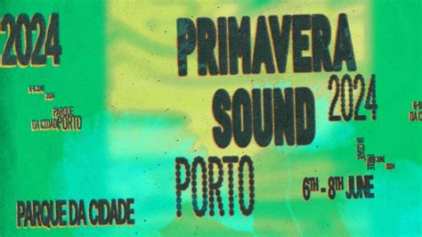 Divulgados os horários do Primavera Sound Porto 2024