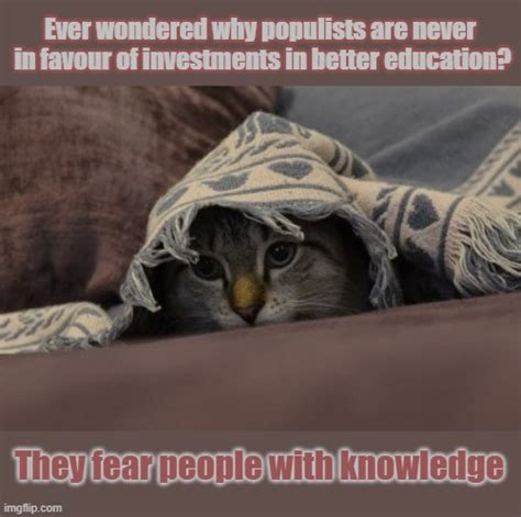 This Lolcat Wonders Why Populists Are Against Invenstments In Better