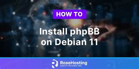 How To Install Phpbb On Debian Rosehosting