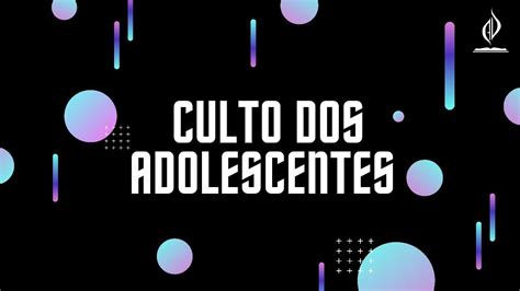 CULTO DOS ADOLESCENTES AD AMORINOPOLIS 06 08 2023 YouTube