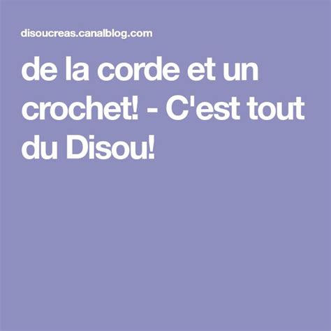 De La Corde Et Un Crochet C Est Tout Du Disou Crochet