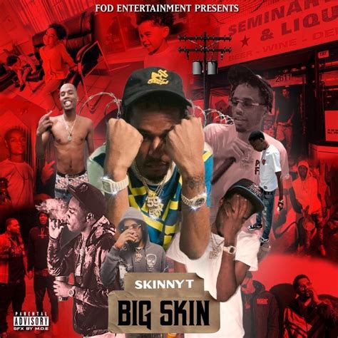 Skinny T Big Skin Lyrics And Tracklist Genius