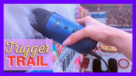 Blue Yeti Does A Trigger Trail Fast Changing Asmr Assortment No