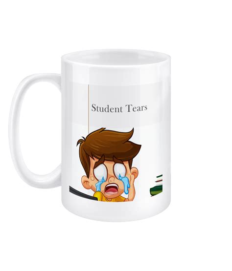15oz Mug Student Tears Teacher Banter
