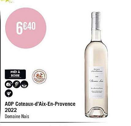 Promo Aop Côteaux d aix en provence 2022 Domaine Nais chez