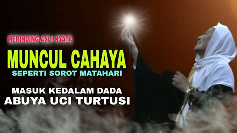 KH Iim Imanudin Muncul Cahaya Seperti Sorot Matahari Masuk Kedalam