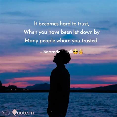 It Becomes Hard To Trust Quotes Writings By Nikita Verma