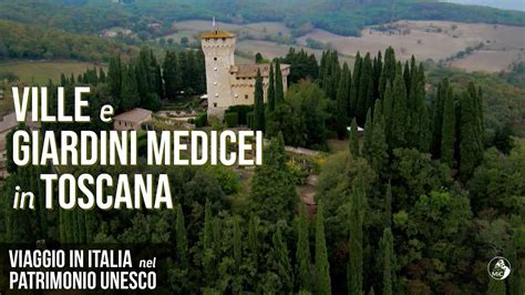 Viaggio In Italia Nel Patrimonio Unesco Ville E Giardini Medicei In