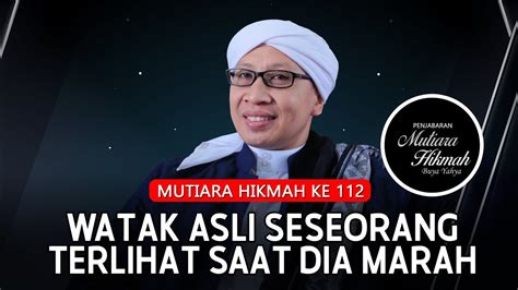 Mutiara Hikmah Ke Watak Asli Seseorang Terlihat Saat Dia Marah