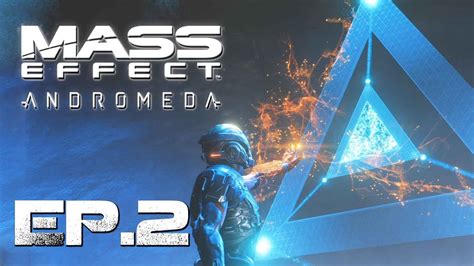 Mass Effect Andromeda Gameplay Ep 2 First Contact Let S Play Mass Effect Andromeda Gameplay