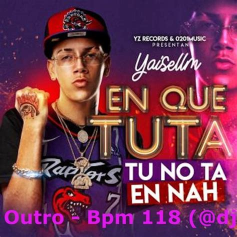 Stream Yaisel La Melodia En Que Tu Ta Tu No Ta En Nah Intro Outro