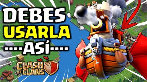 C Mo Atacar Usar Con La Fortaleza Voladora Clash Of Clans Ataques