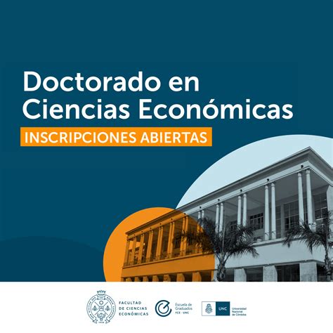 Doctorado En Ciencias Econ Micas Inscripciones Abiertas Para Nueva Cohorte