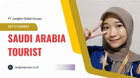 Saudi Arabia Tourist Visa Application – Jangkar Global Groups