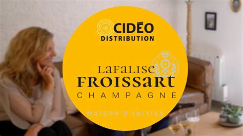 CHAMPAGNE LAFALISE FROISSART CIDÉO DISTRIBUTION YouTube