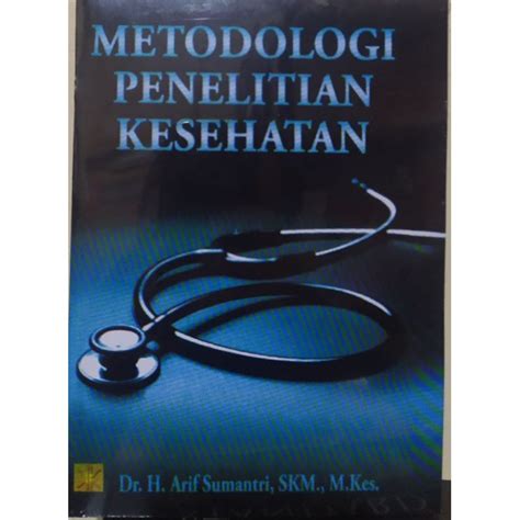 Jual Metodologi Penelitian Kesehatan By Arif Sumantri Shopee Indonesia