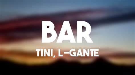 Bar Tini L Gante Lyrics Video Youtube