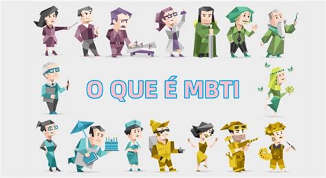 MBTI O Teste Das 16 Personalidades Qual A Sua Experimente A