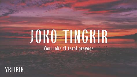 Joko Tingkir Ngobe Dawet Yeni Inka Ft Farel Prayoga Lirik Youtube