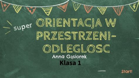 Orientacja w przestrzeni odległość klasa I Gąsiorek Anna