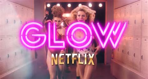 Netflixs Glow Season 2 Gets A Premiere Date With Announcement Promo