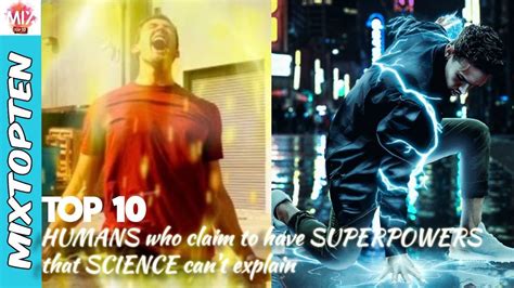 TOP 10 HUMANS who claims to have SUPERPOWERS that SCIENCE CAN'T EXPLAIN ...