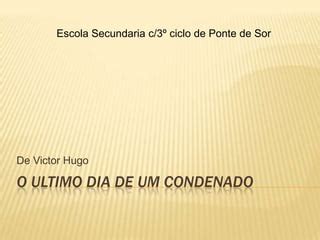 O Ltimo Dia De Um Condenado Ppt