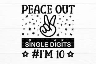 Peace Out Single Digits I M Svg Graphic By Appearancecraft