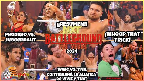 Wwe Nxt Battleground Resumen Y Resultados Youtube