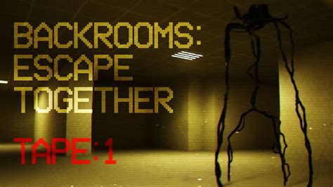 Backrooms Escape Together Level 0 Tape1 Youtube