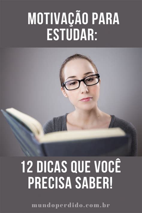 Motivação para estudar 12 Dicas que você precisa saber