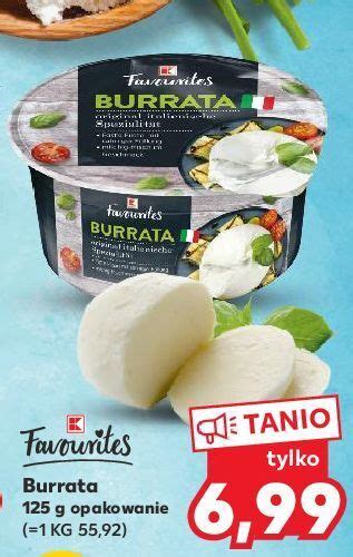 Promocja Ser Burrata K Classic Favourites W Kaufland