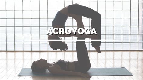 All About Acroyoga Fever Yoga Cycle Strength