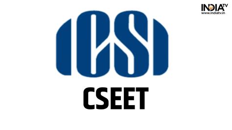 ICSI CSEET July 2023 Registration Window Closing Tomorrow At Icsi Edu