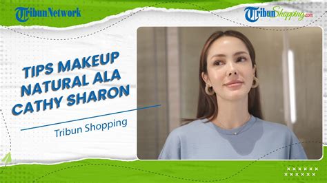 Ikuti Tips Make Up Natural Ala Cathy Sharon Jika Ingin Hasil Wajah