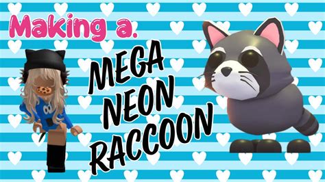 Jandf Playz We Made A Mega Neon Raccoon Adoptme Meganeonraccoon