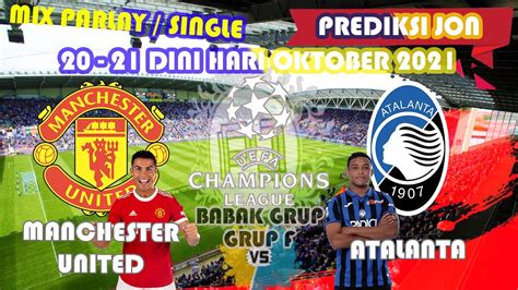 Prediksi Bola Mix Parlay Malam Hari Ini Oktober Uefa