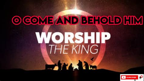 Oh Come And Behold Himworship The Kingibbctoronto Christmas Cantata