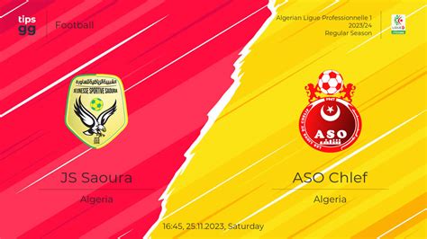 Js Saoura Vs Aso Chlef Match Prediction Football Tips Gg