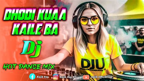 Dhodi Kuaa Kaile Ba Dj Remix ढोड़ी कुआँ कईले बा Bhojpuri X Tapori