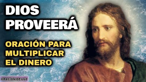 Dios Proveer Oraci N Para Multiplicar El Dinero Muy Poderosa Youtube