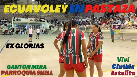 PARTIDAZO DE ECUAVOLEY EN PASTAZA FRENTE A EX GLORIAS MUJERES Vs