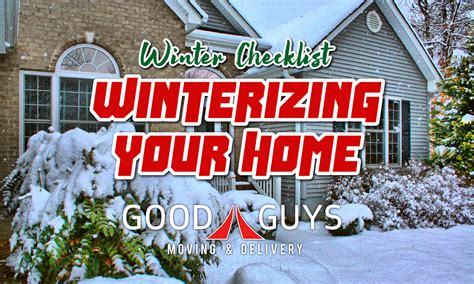 Winter Checklist Winterizing Your Home In 2022 Good Guys Moving