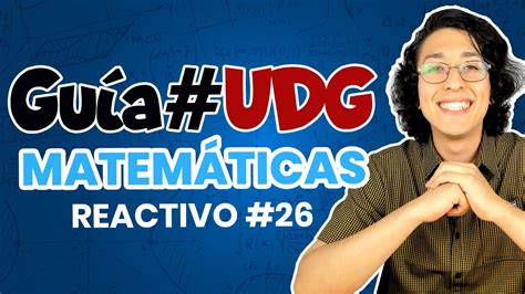 Gu A Udg Resuelta Reactivo Gu A Udg Matem Ticas Youtube